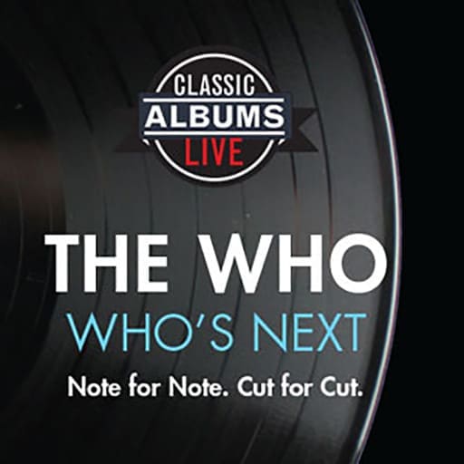 Classic Albums Live Tribute Show: The Who - Who's Next concerts in Jacksonville.
