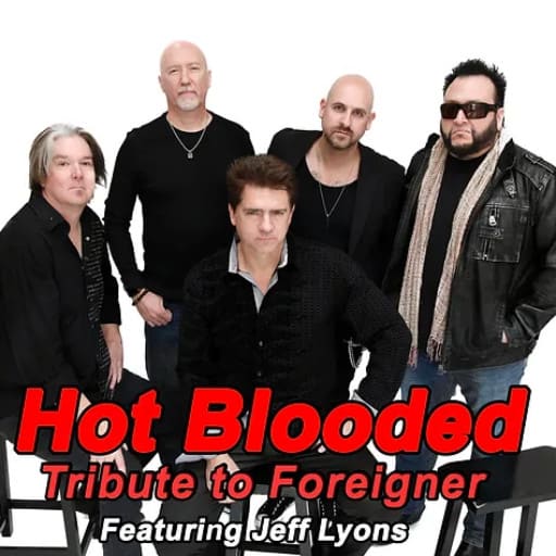 Hot Blooded - Foreigner Tribute