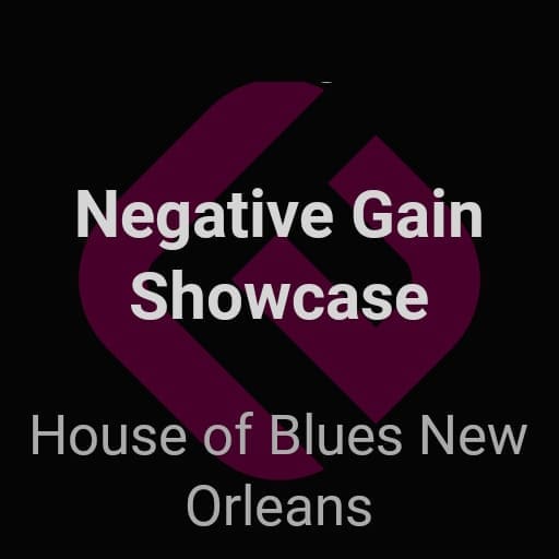Negative Gain Showcase Jacksonville Tickets