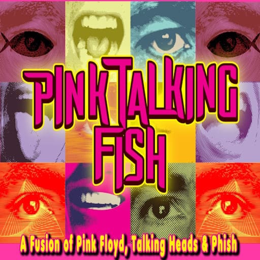 Pink Talking Fish - A Tribute to Pink Floyd, The Talking Heads & Phish concerts in Jacksonville.