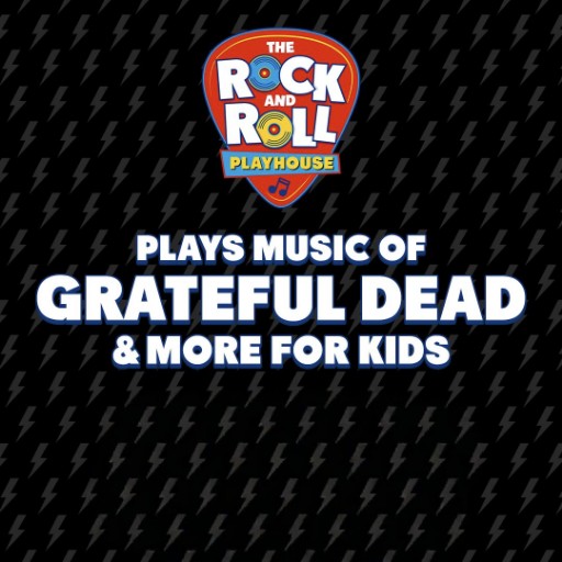 Rock and Roll Playhouse - The Music of Grateful Dead for Kids concerts in Jacksonville.